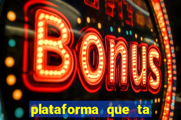 plataforma que ta pagando bem fortune tiger